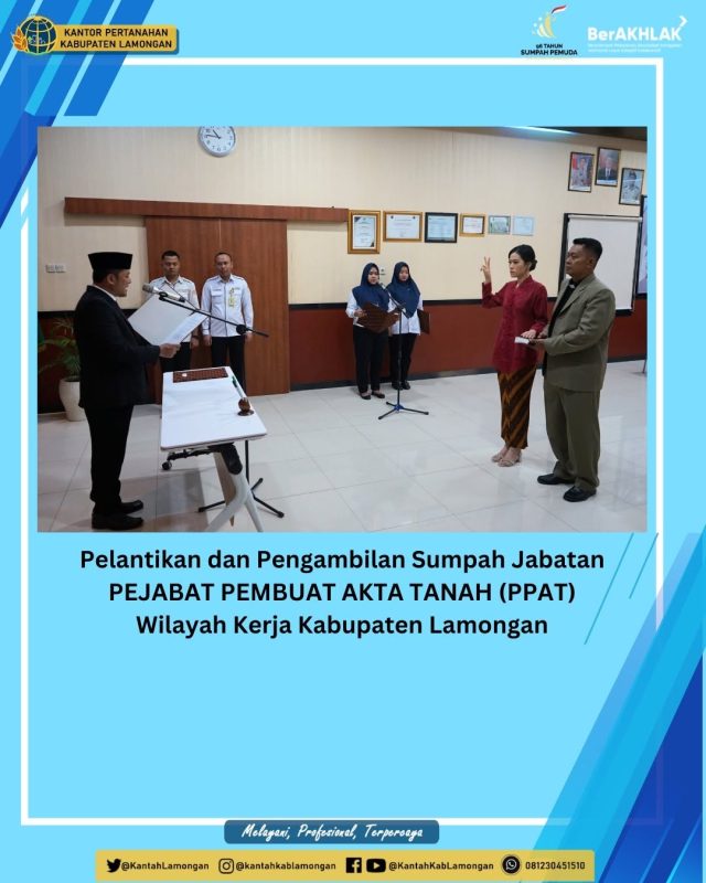 Pelantikan dan Pengambilan sumpah jabatan Pejabat Pembuat Akta Tanah (PPAT)