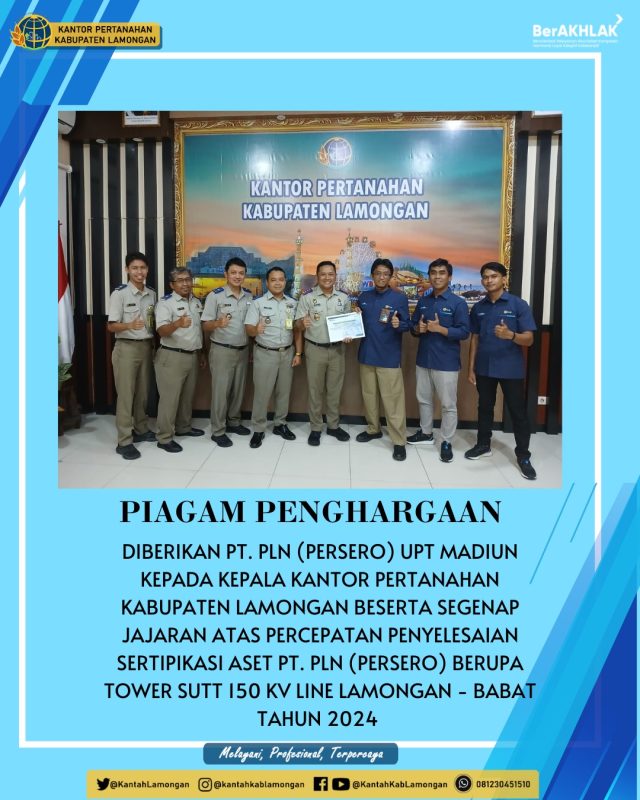 Kepala Kantor Pertanahan Kabupaten Lamongan bersama segenap jajaran menerima Piagam Penghargaan dari PT. PLN (Persero) UPT Madiun.